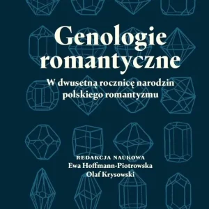 Genologie romantyczne - w dwusetną rocznicę narodzin polskiego romantyzmu