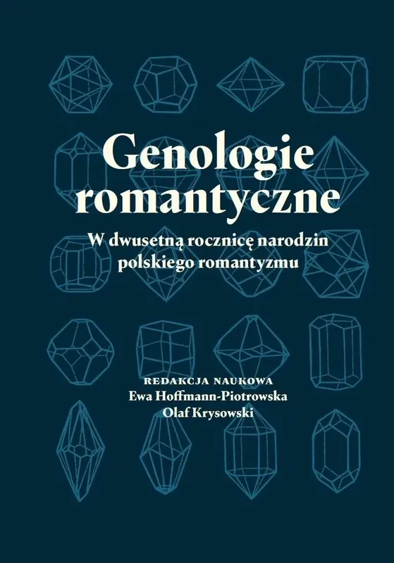 Genologie romantyczne - w dwusetną rocznicę narodzin polskiego romantyzmu