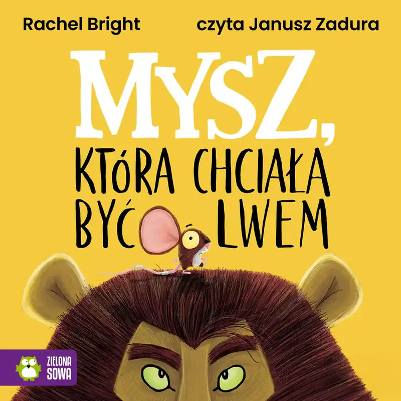 Mysz, która chciała być lwem
