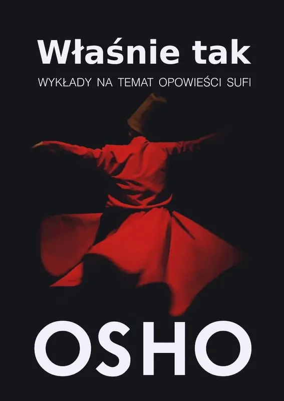 Właśnie tak Wykłady na temat opowieści Sufi