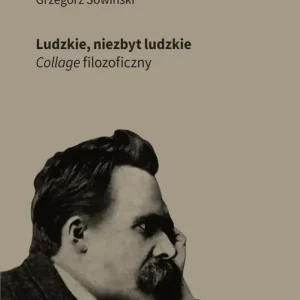 Ludzkie, niezbyt ludzkie
