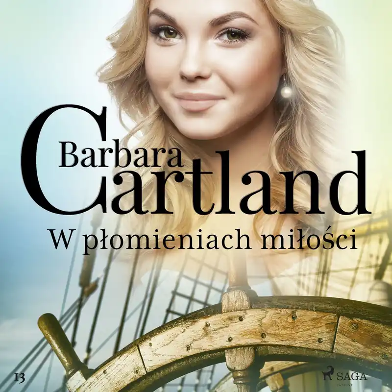 W płomieniach miłości. Ponadczasowe historie miłosne Barbary Cartland