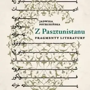 Z Pasztunistanu. Fragmenty literatury