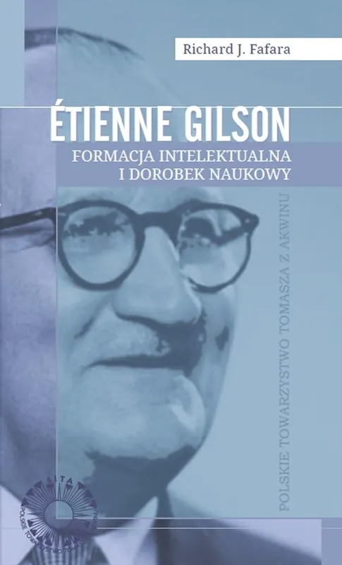 Etienne Gilson Formacja intelektualna i dorobek...