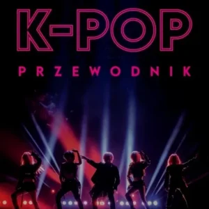 K-pop. Przewodnik