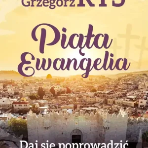 Piąta Ewangelia Daj się poprowadzić słowu