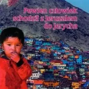 Pewien człowiek schodził z Jeruzalem do Jerycha