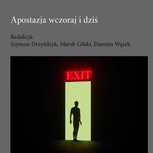 Apostazja wczoraj i dziś