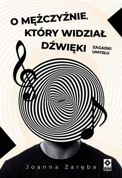 O mężczyźnie który widział dźwięki. Zagadki umysłu