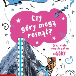 Czy góry mogą rosnąć? Mam pytanie
