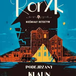 Podejrzany klaun. Roryk. Nieśmiały detektyw. Tom 5
