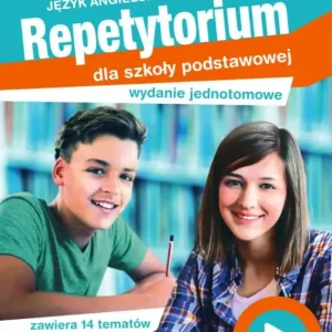 Język angielski Repetytorium A2+/B1 Podręcznik wieloletni Szkoła podstawowa. Wydanie jednotomowe