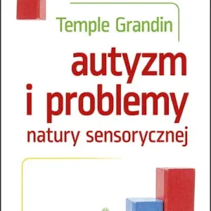 Autyzm i problemy natury sensorycznej