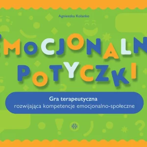 Emocjonalne potyczki Gra terapeutyczna rozwijająca kompetencje emocjonalno-społeczne