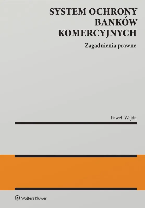System ochrony banków komercyjnych. Zagadnienia prawne