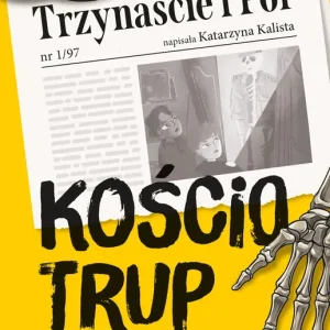 Trzynaście i Pół. Kościotrup w szafie