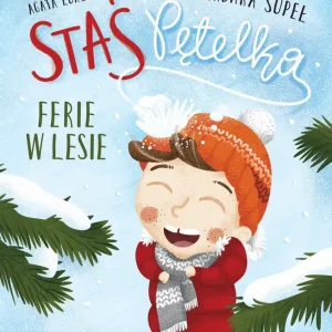 Ferie w lesie. Staś Pętelka