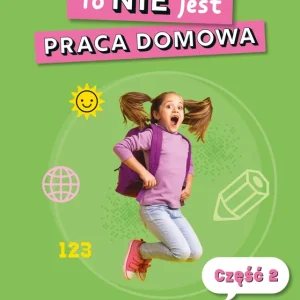 To NIE jest praca domowa Część 2 Dodawanie i odejmowanie w zakresie 20 bez przekroczenia progu. Ćwiczenia utrwalające