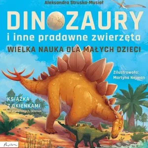 Dinozaury i inne pradawne zwierzęta. Książka z okienkami
