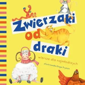 Zwierzaki od draki. Wiersze dla najmłodszych