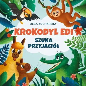 Krokodyl Edi szuka przyjaciół