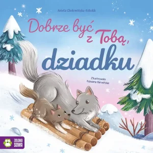 Dobrze być z Tobą, dziadku. Dobrze być z Tobą