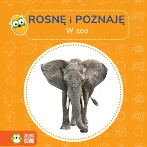 W zoo. Rosnę i poznaję