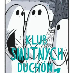 Klub Smutnych Duchów. Tom 3