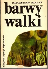 Moczar Mieczysław Barwy walki.