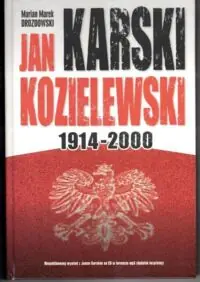 Drozdowski Marian Marek Jan Karski Kozielewski 1914-2000.