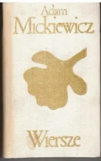 Mickiewicz Adam Wiersze. /Biblioteka Klasyki Polskiej i Obcej/
