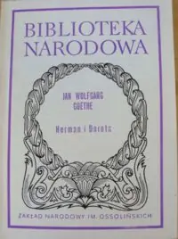 Goethe Jan Wolfgang /przeł. R. Witczuk/ Herman i Dorota. /Seria II. Nr 51/