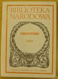Wyspiański Stanisław /oprac. J. Nowakowski/ Legion. /Seria I. Nr 267/