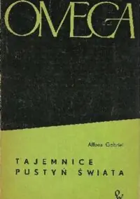 Gabriel Alfons Tajemnice pustyń świata. /OMEGA 76/