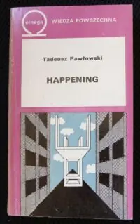 Pawłowski Tadeusz Happening./Biblioteka Wiedzy Współczesnej 375/