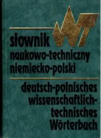 Praca zbiorowa Słownik naukowo-techniczny, niemiecko-polski.