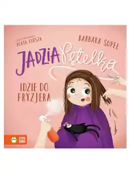 Jadzia Pętelka idzie do fryzjera