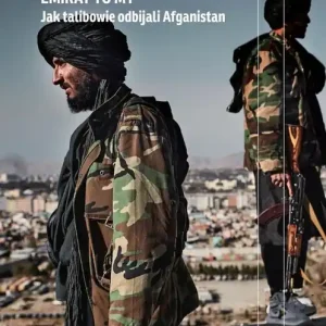 Emirat to my. Jak talibowie odbijali Afganistan