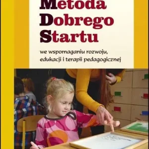 Metoda dobrego startu we wspomaganiu rozwoju...