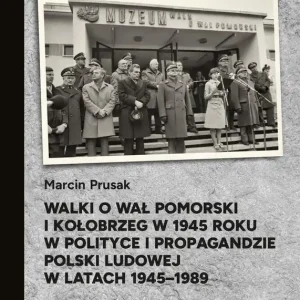 Walki o Wał Pomorski i Kołobrzeg w 1945 roku...