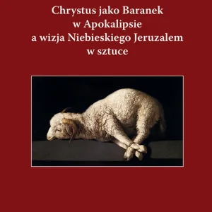 Chrystus jako Baranek w Apokalipsie a wizja Niebieskiego Jeruzalem w sztuce