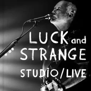 David Gilmour Luck and Strange — Studio/Live