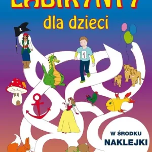 Zanim pójdę do szkoły. Labirynty dla dzieci