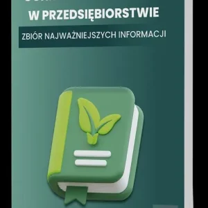 Ochrona środowiska w przedsiębiorstwie.. Zbiór najważniejszych informacji