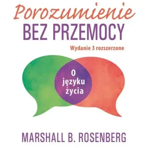 Porozumienie bez przemocy. O języku życia