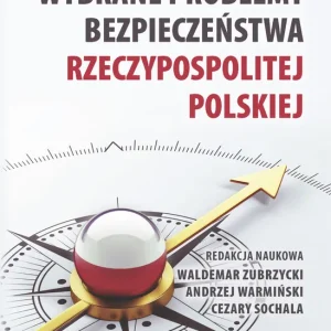 Wybrane problemy bezpieczeństwa Rzeczpospolitej Polskiej