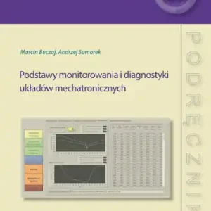 Podstawy monitorowania i diagnostyki układów mechatronicznych