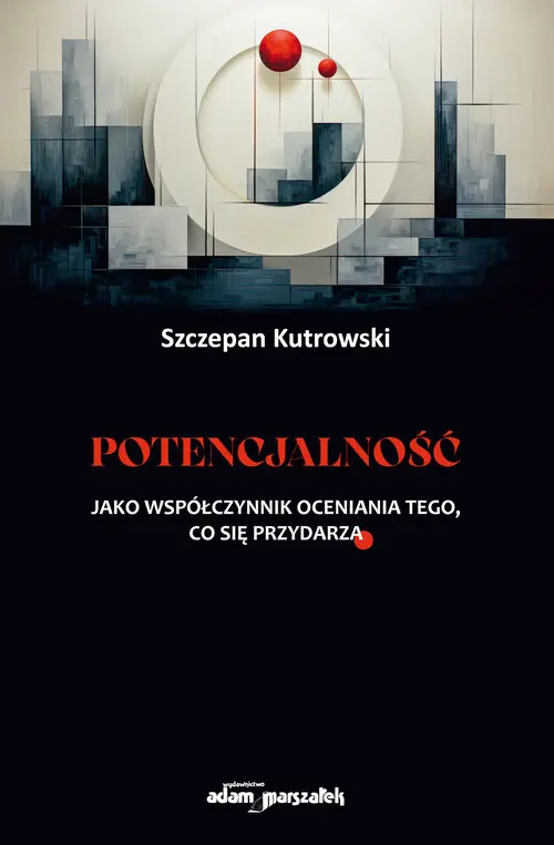 Potencjalność jako współczynnik oceniania tego, co się przydarza