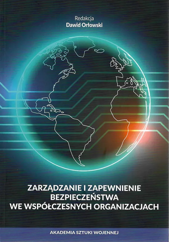Zarządzanie i zapewnienie bezpieczeństwa we współczesnych organizacjach