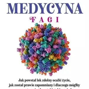 Żywa medycyna. Fagi